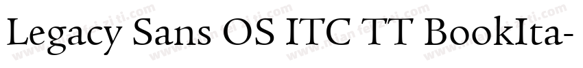Legacy Sans OS ITC TT BookIta字体转换